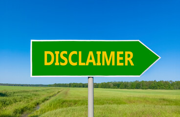 Disclaimer symbol. Concept word Disclaimer on beautiful green road sign. Beautiful blue sky green grass and forest peaceful nature background. Business disclaimer concept. Copy space.