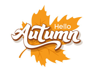 Hello, autumn. Retro-style lettering in orange tones, accented with an autumn maple leaf. Vector illustration isolated on a white background.