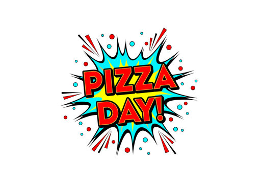 PIZZA DAY! comic book style pop art illustration. Fun and colorful graphic for food celebration, party invitation, or promotional material. - Powered by Adobe