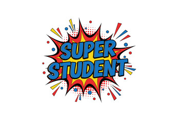Naklejka premium Super Student. Retro comic book style graphic illustration for school awards, motivation, and educational achievement.