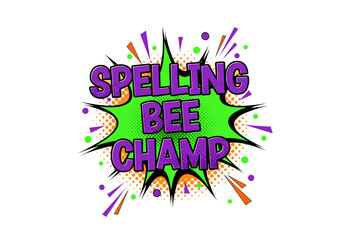 Obraz premium Spelling Bee Champ. Pop art comic book style text effect for winner achievement. Vector illustration.