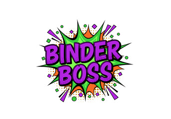 Obraz premium BINDER BOSS. Comic book pop art explosion with text. Vector illustration for organization and school supplies.