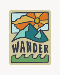 Wander life and nature mountain outdoor artwork for t shirt badge and sticker illustration