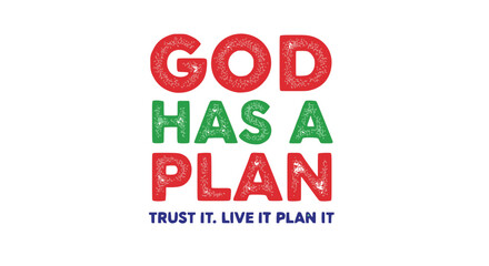 God has a plan trust typography motivational vector