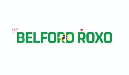 I Love Belford Roxo, Typographic Design of I Love Belford Roxo on a black background, Flag Typography of Belford Roxo with heart, Vector design of I Love Brazil