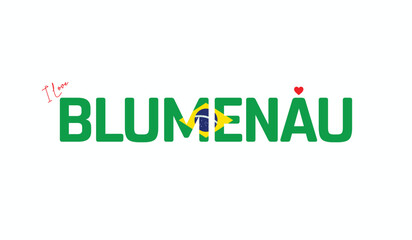 I Love Blumenau, Typographic Design of I Love Blumenau on a black background, Flag Typography of Blumenau with heart, Vector design of I Love Brazil
