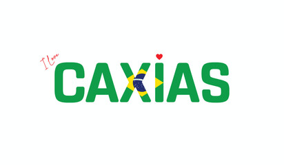 I Love Caxias, Typographic Design of I Love Caxias on a black background, Flag Typography of Caxias with heart, Vector design of I Love Brazil