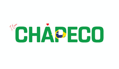 I Love Chapeco, Typographic Design of I Love Chapeco on a black background, Flag Typography of Chapeco with heart, Vector design of I Love Brazil