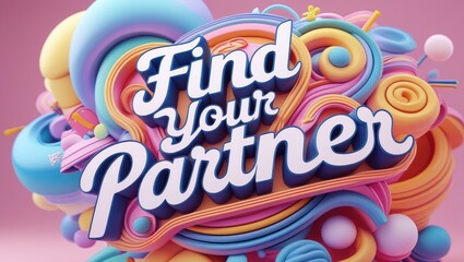 Colorful text graphic design featuring the phrase "Find Your Partner".