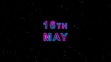 16th May Text Neon Glow Animation - Motion Graphics Video