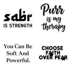 Fototapeta premium Art of a compilation of four powerful typographic statements, including sabr is strength, purr is my therapy, you can be soft and powerful, and choose faith over fear