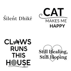 Art of four distinct typographic quotes including cat makes me happy and still healing, still hoping, isolated on white background