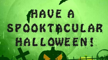 Halloween Title Card: 'Have a Spooktacular Halloween!' with Green Background and Pumpkin Silhouette