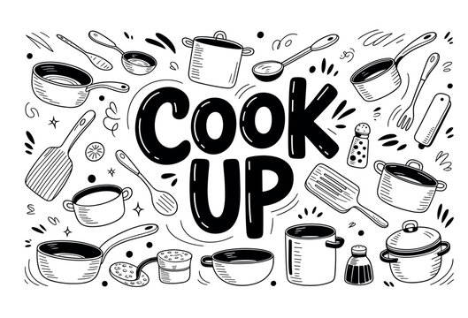 Whimsical kitchen doodle featuring a bold Cook Up centerpiece surrounded by pots pans ladles spoons and utensils, capturing playful culinary creativity and vibrant cooking energy