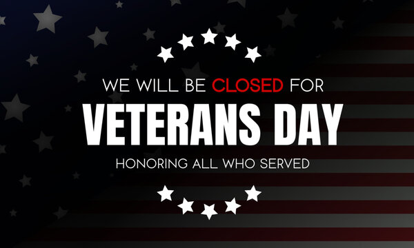 Veterans day, we will be closed card or background. vector illustration.