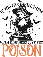 If You Can’t Kill Them with Kindness, Just Try Poison svg, house wife svg