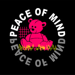 Peace of mind typography slogan. Teddy bear graphic design. Cute teddy bear artwork for printed t-shirts, posters, stickers, and more.