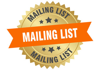 mailing list. mailing list round orange and gold label isolated on transparent background