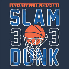 Basketball tournament slam dunk 3 on 3 design with orange ball going through hoop perfect for sports lovers and basketball themed t shirt prints © Obak Murad