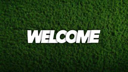 Bold white WELCOME text on grass