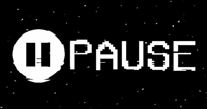 PAUSE - VHS Video Tape Playing & Pausing A VCR Black Screen Big Text Pause Background. Glitchy Retro Distorted Blinking Symbol Isolated Center Aligned. 4K