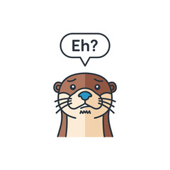 Otter with speech bubble saying "Eh?".
