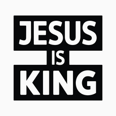 Jesus Is King Christian Faith Design, Christian quote, Christian quote t-shirt, Christian Svg, Bible Verse Svg, Religious Svg, Jesus Svg, God Svg, Faith svg