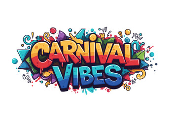 Colorful Carnival Vibes Graffiti-Style Text Art.