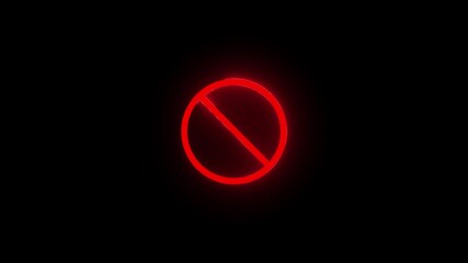  Warning, stop or no entry forbidden red circle and line symbol icon animation on black background. International prohibition mark stop or no entry forbidden red circle and line symbol icon