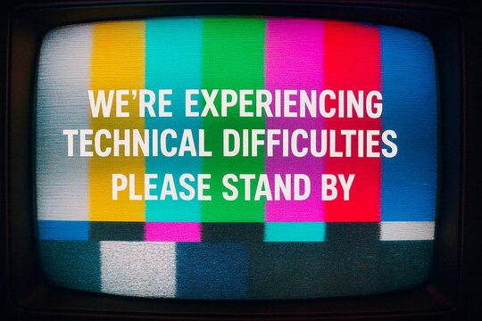 Technical Difficulties tv screen error no signal