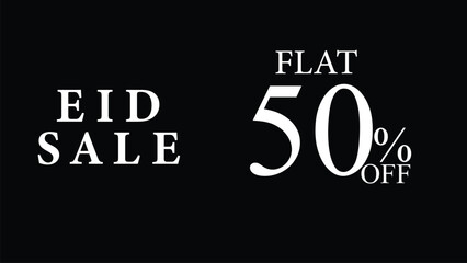 Eid sale flat 50% off banner on black background, perfect for festive promotions, retail offers, social media ads, and holiday marketing in a sleek modern style.