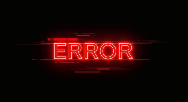 The word ERROR in glowing red neon text with a digital glitch effect on a black background. - Powered by Adobe