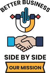 Better business side by side our mission