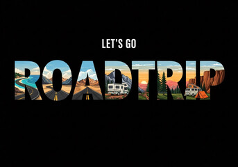 Lets Go Roadtrip Graphic with Scenic Landscapes and Vehicles.