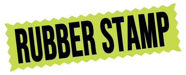 RUBBER STAMP text written on green-black zig-zag stamp.