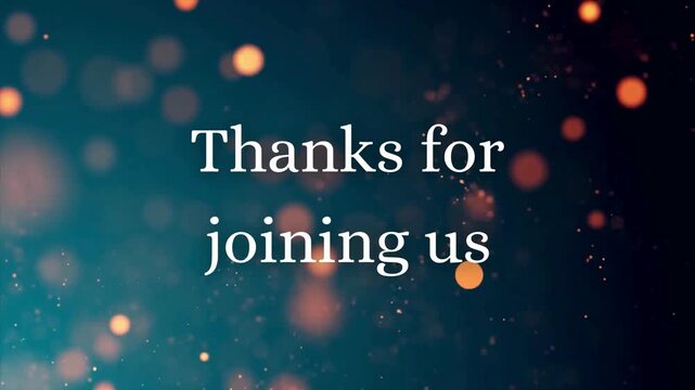 Thanks for joining us message on an elegant dark blue bokeh background with warm glowing lights, perfect for event closings.