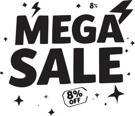  Mega Sale Advertising with 8 Percent Off Deal and Sparkles
