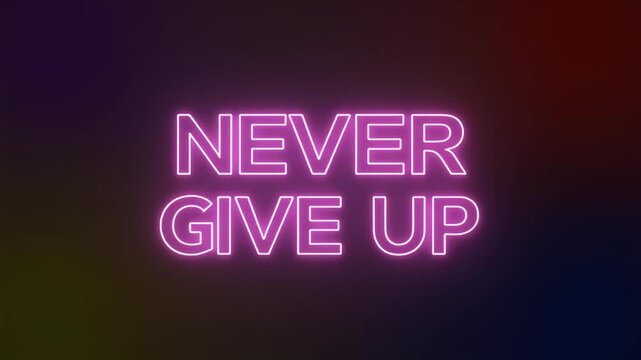 Never Give Up Neon Motivational Typography