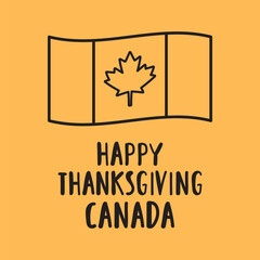 Flag of Canada. Outline design. Phrase - Happy Thanksgiving day. Hand drawn design. Vector illustration on orange background.