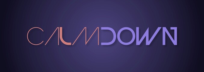 Testo CALM DOWN con colore variabile e sfondo