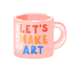 Illustration of Lets Make Art Creative Mug