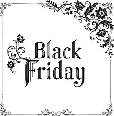 Naklejka premium Elegant Black Friday Typography with Ornate Floral Decorations – Promotional Vector for Seasonal Sale and Shopping Design