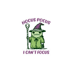 hocus pocus I can't focus 