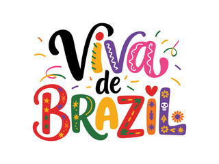 Viva Brazil celebration lettering, colorful fiesta typography vector, hand drawn script design, latin party poster, isolated background