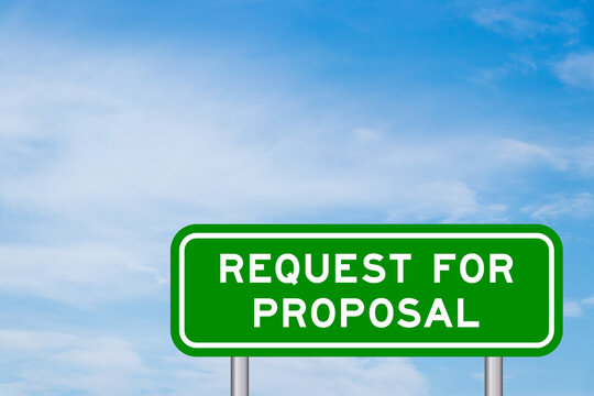 Green color transportation sign with word request for proposal on blue sky with white cloud background