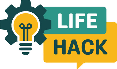 A graphic with a lightbulb inside a gear and the words life hack on green and yellow rectangles