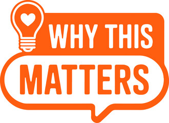 Orange graphic with lightbulb and text why this matters on a light orange background