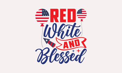 Red White And Blessed  - 4th of July T-shirt Design, Isolated On Fresh Pattern Black, Vector With Typography Text, Web Clip Art T-shirt.