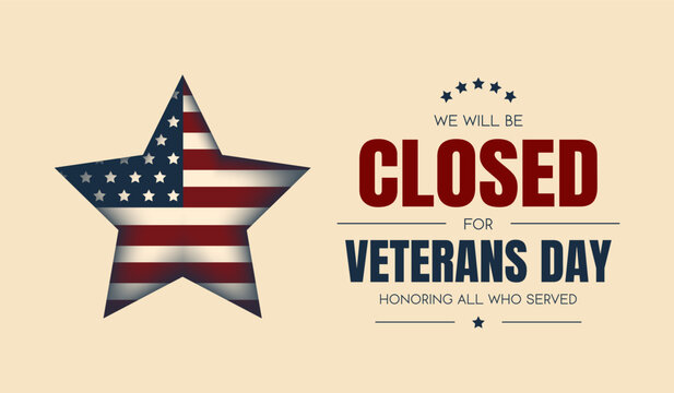 Veterans day, we will be closed card or background. vector illustration. - Powered by Adobe