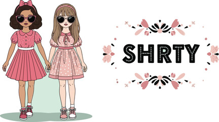 Two cartoon girls in pink dresses and sunglasses holding hands next to the word shrty in floral design